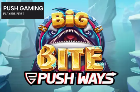 Big Bite Push Ways